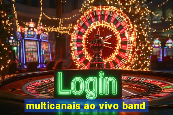 multicanais ao vivo band